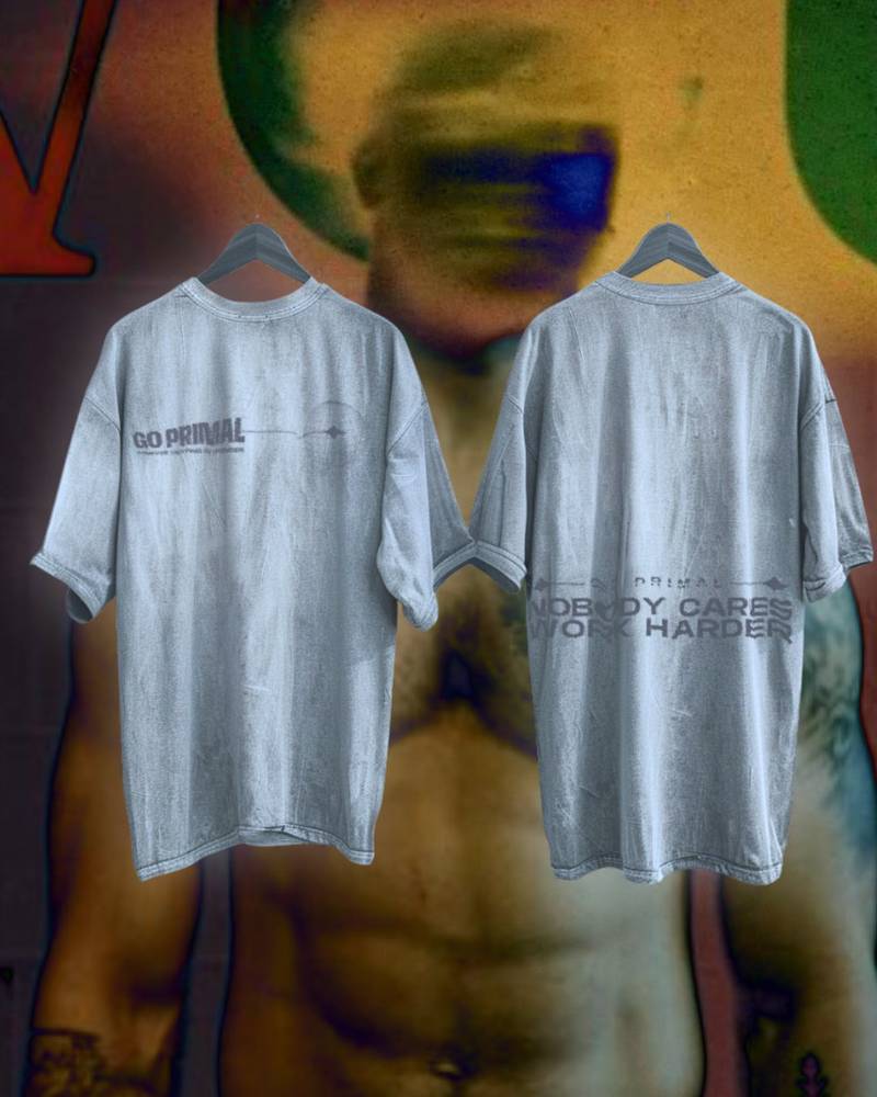 Oversize Stone Washed - NOBODY CARES · WORK HARDER - GO PRIMALT-ShirtGO PRIMAL