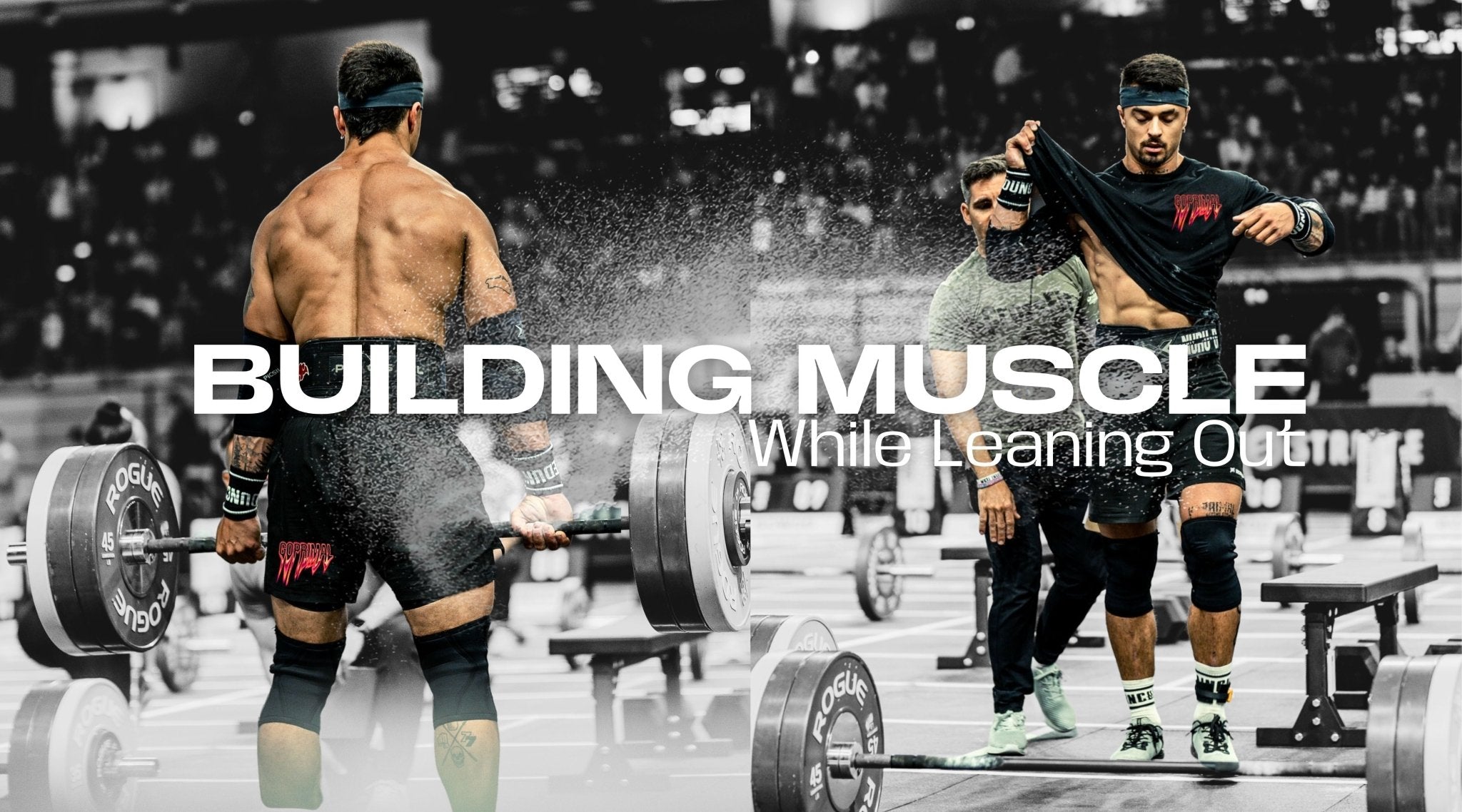 Doing the Impossible: Building Muscle While Leaning Out - GO PRIMAL
