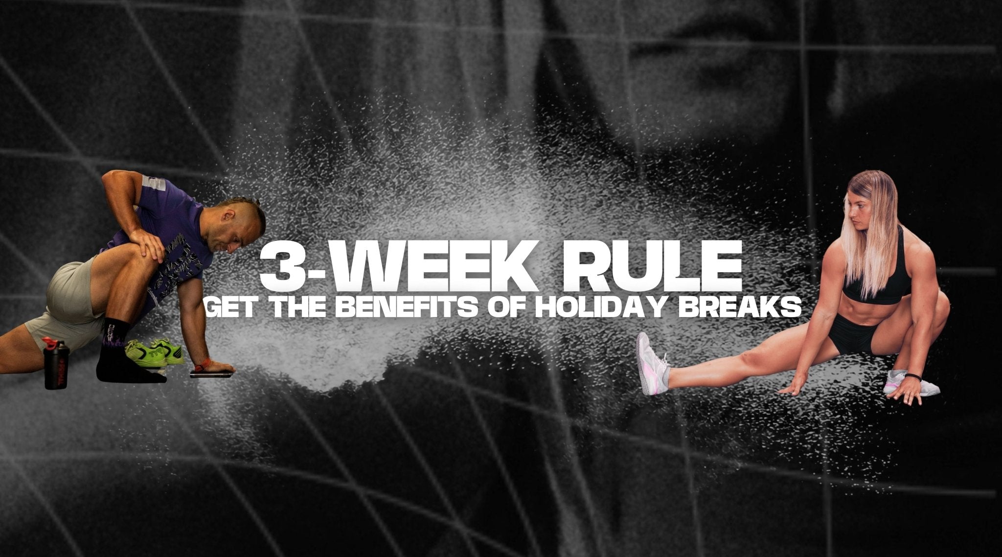 The 3-Week Rule: Is taking a break harming your progress? - GO PRIMAL